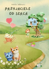 Przyjaciele od serca - Violetta Juśkiewicz - ebook