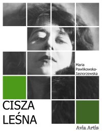 Cisza leśna - Maria Pawlikowska-Jasnorzewska - ebook