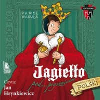 Jagiełło pod prysznicem - Paweł Wakuła - audiobook