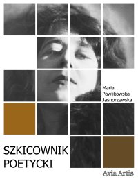 Szkicownik poetycki - Maria Pawlikowska-Jasnorzewska - ebook