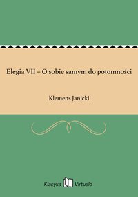Elegia VII – O sobie samym do potomności - Klemens Janicki - ebook