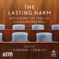The Lasting Harm - Lucia Osborne-Crowley - audiobook