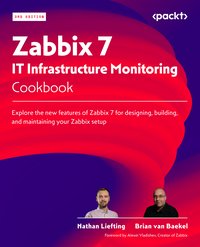 Zabbix 7. IT Infrastructure Monitoring Cookbook - Nathan Liefting - ebook