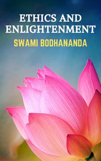 Ethics and Enlightenment - Swami Bodhananda - ebook