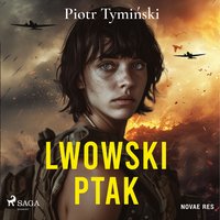 Lwowski ptak - Piotr Tymiński - audiobook