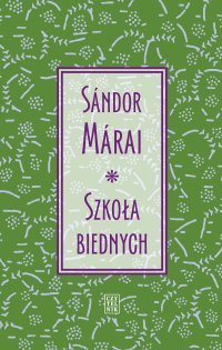 Szkoła biednych - Sandor Marai - ebook