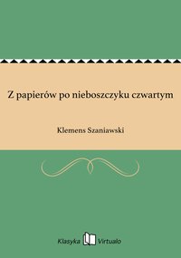 Z papierów po nieboszczyku czwartym - Klemens Szaniawski - ebook