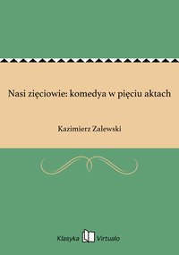 Nasi zięciowie: komedya w pięciu aktach - Kazimierz Zalewski - ebook