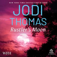 Rustler's Moon - Jodi Thomas - audiobook