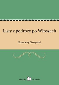 Listy z podróży po Włoszech - Konstanty Gaszyński - ebook
