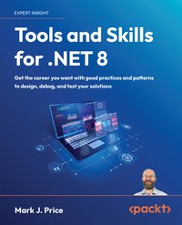 Tools and Skills for .NET 8 - Mark J. Price - ebook