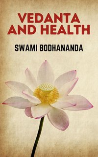 Vedanta and Health - Swami Bodhananda - ebook