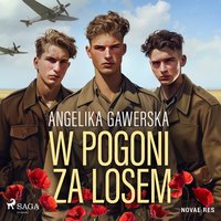 W pogoni za losem - Angelika Gawerska - audiobook