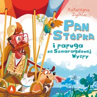 Pan Stópka i papuga ze Szmaragdowej Wyspy - Katarzyna Zychla - audiobook
