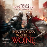 I niechaj cisza wznieci wojnę - Dariusz Domagalski - audiobook