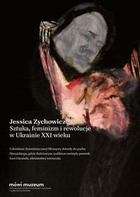 Sztuka, feminizm i rewolucje w Ukrainie XXI wieku - Jessica Zychowicz - ebook
