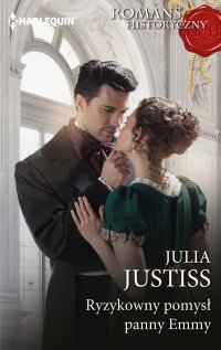 Ryzykowny pomysł panny Emmy - Julia Justiss - ebook