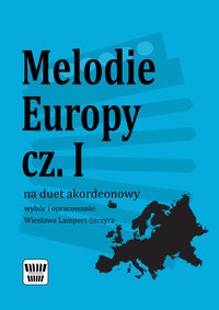 Melodie Europy cz. I - w opracowaniu na duet akordeonowy - Wiesława Lampert-Szczyra - ebook