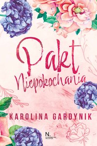 Pakt niepokochania - Karolina Gardynik - ebook