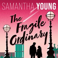 The Fragile Ordinary - Samantha Young - audiobook