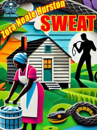 Sweat - Zora Neale Hurston - ebook