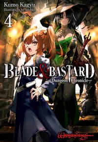 Blade & Bastard. Dungeon Chronicles. Volume 4 - Kumo Kagyu - ebook