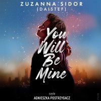 You Will Be Mine - Zuzanna Sidor - audiobook