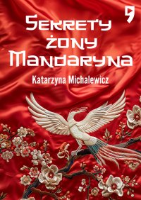 Sekrety żony Mandaryna - Katarzyna Michalewicz - ebook