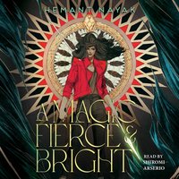 Magic Fierce and Bright - Hemant Nayak - audiobook