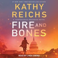 Fire and Bones - Kathy Reichs - audiobook