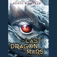 Last Dragon on Mars - Scott Reintgen - audiobook