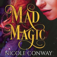 Mad Magic - Nicole Conway - audiobook