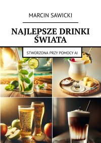 Najlepsze drinki świata - Marcin Sawicki - ebook