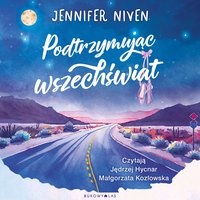 Podtrzymując wszechświat - Jennifer Niven - audiobook