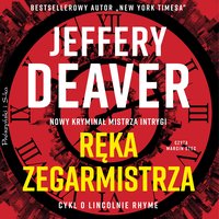 Ręka Zegarmistrza - Jeffery Deaver - audiobook