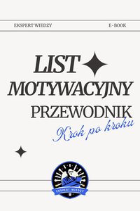 List motywacyjny – przewodnik krok po kroku - Ekspert Wiedzy - ebook