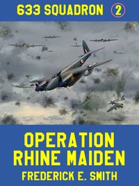 Operation Rhine Maiden - Frederick E. Smith - ebook