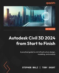 Autodesk Civil 3D 2024 from Start to Finish - Stephen Walz - ebook
