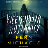 Weekendowi wojownicy - Fern Michaels - audiobook