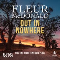Out in Nowhere - Fleur McDonald - audiobook