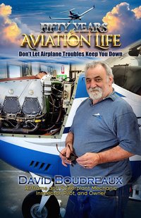 Fifty Years Of Aviation Life - David Boudreaux - ebook