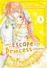 I Want to Escape from Princess Lessons. Manga. Volume 3 - Izumi Sawano - ebook