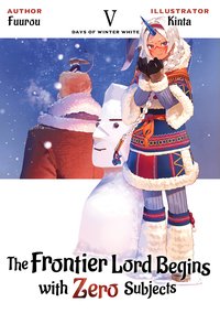 The Frontier Lord Begins with Zero Subjects. Volume 5 - Fuurou - ebook