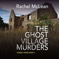 The Ghost Village Murders - Rachel McLean - audiobook