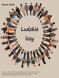 Ludzkie losy - Anna Kurk - ebook