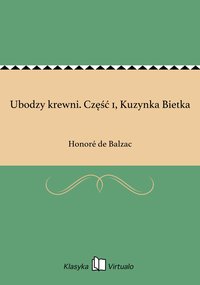 Ubodzy krewni. Część 1, Kuzynka Bietka - Honoré de Balzac - ebook
