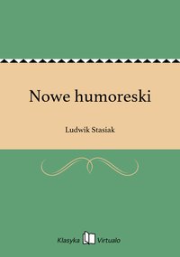 Nowe humoreski - Ludwik Stasiak - ebook