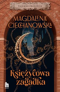 Księżycowa zagadka. Tajemne przejścia - Magdalena Ciechanowska - ebook