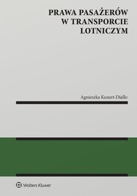 Prawa pasażerów w transporcie lotniczym - Agnieszka Kunert-Diallo - ebook