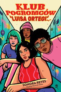 Klub Pogromców Luisa Ortegi - Sonora Reyes - ebook